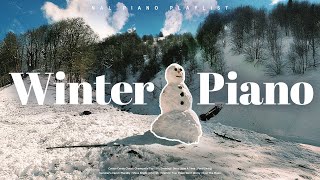 Playlist  눈사람의 계절이 돌아왔어 ⛄️❄️  하얗고 포근한 겨울 감성 잔잔한 피아노 모음 🤍  Piano BGM l 일 공부 집중 [upl. by Wardieu]