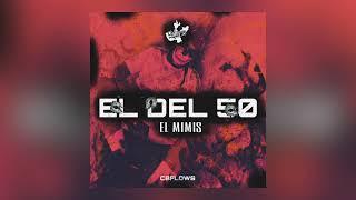 El Del 50 El Mimis  CB Flows 2024 [upl. by Aivad]