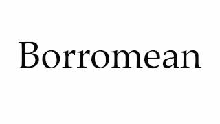 How to Pronounce Borromean [upl. by Fischer846]