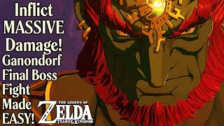 Zelda Tears of the Kingdom  FAST AND EASY STRATEGY  Beat Ganondorf  Final Boss Fight Guide [upl. by Dibri]