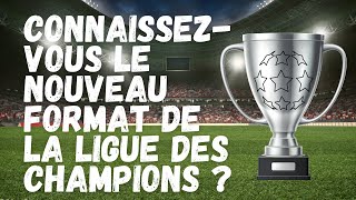 Quiz Ligue des Champions 2024 2025 Testez vos connaissances sur le nouveau format [upl. by Augustine]