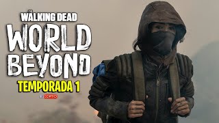 WORLD BEYOND The Walking Dead  Temporada 1  Resumen Completo [upl. by Etteneg]