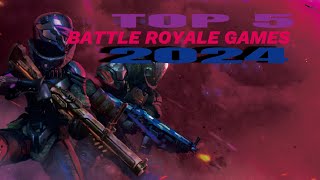 top 5 battle royale games 2024 [upl. by Erodeht39]