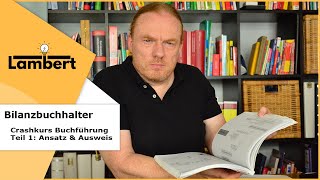 Ansatz Ausweis Bewertung ✅  Bilanzbuchhalter Grundwissen für die Bilanz [upl. by Adel]