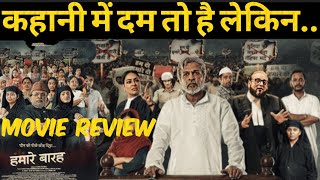 Hamare Baarah Movie Review A highpitched social drama blunted by loud theatrics [upl. by Aneetak891]