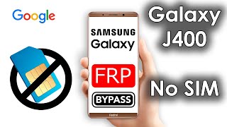 Galaxy J4 FRP Bypass without Sim Как разблокировать Samsung Galaxy J400 аккаунт Google без Симкарты [upl. by Donall]