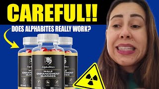 ALPHABITES REVIEW ❌BIG WARNING❌ ALPHABITES MALE ENHANCEMENT GUMMIES  ALPHA BITES REVIEWS [upl. by Eigna814]