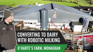 Converting to Dairy with Robotic Milking—OHartes Farm Monaghan [upl. by Nahgam]