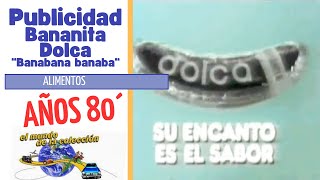 Publicidad Argentina Bananita Dolca Años 80 Nestle [upl. by Torie163]