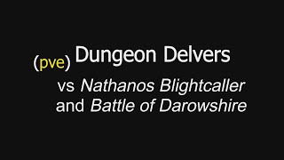 pve Dungeon Delvers vs Nathanos Blightcaller [upl. by Ainorev]