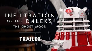 Infiltration of the Daleks The Ghost Moon  Trailer [upl. by Simonette]