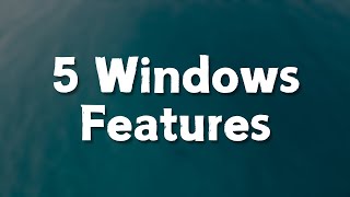 5 Windows 11 Features You Should Know About [upl. by Eimot]