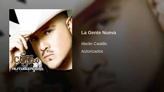 Martin Castillo  La Gente Nueva [upl. by Theta]