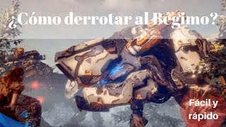 Cómo derrotar al Bégimo de una forma fácil y rápidaHorizon Zero Dawn [upl. by Irama]