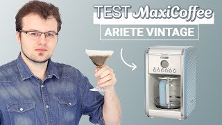 ARIETE VINTAGE  Cafetière filtre  Le Test MaxiCoffee [upl. by Pegeen]