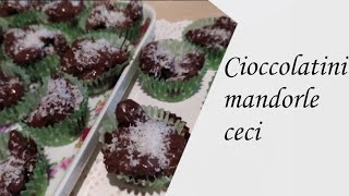 CIOCCOLATINI MANDORLE E CECI [upl. by Nnylannej90]