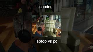 gaming laptop vs pc [upl. by Blum]