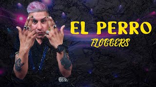 El Perro  Floggers  Video con LETRA [upl. by Ima]