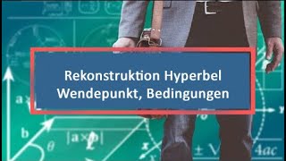 Rekonstruktion Hyperbel Wendepunkt Bedingungen [upl. by Joyan]