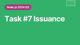 Nodejs 2024 Q3 Task 7 issuance [upl. by Eadrahc185]