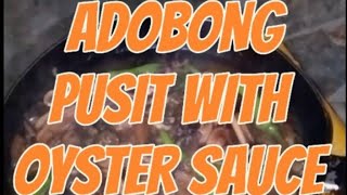 ADOBONG PUSIT WITH OYSTER SAUCE HOME MADE mukbang mukbang mukbang Mar10 TV [upl. by Akciret]