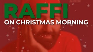 Raffi  On Christmas Morning Official Audio [upl. by Nibbor]