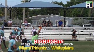 HIGHLIGHTS  Miami Tridents D1 vs White Plains RFC  1122024 [upl. by Bernetta865]