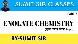 ENOLATE CHEMISTRY  PART4  TARGETBHU  DU  IIT JAM  Sumit Sir Classes [upl. by Llertniuq47]