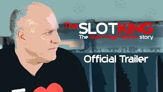 The Slot King Documentary 1st Official Trailer [upl. by Tildy]