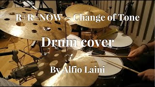 RRNOW  Change of Tone Drum Cover amp full transcription by Alfio Laini [upl. by Ennis]