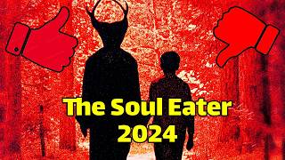 The Soul Eater 2024 Review  Is it good or bad [upl. by Staford905]