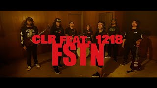 CLR ft 1218 • FSTN Official Music Video [upl. by Gildas45]