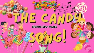 🍬 The Candy Song for Kids  Fun Educational Song 🍭  Sing and dance and learn [upl. by Luapsemaj596]