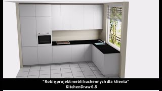 quotRobię projekt mebli kuchennych dla klientaquot KitchenDraw 65 [upl. by Eirallih]