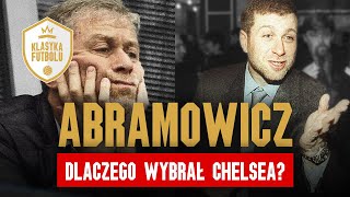 Dlaczego Abramowicz zainwestował w Chelsea [upl. by Ahsakal]