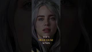 TOP 5 BILLIE EILISH SONGS shorts [upl. by Narbig]