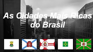 As 10 Cidades Mais Ricas do Brasil [upl. by Aratahs]