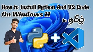 How to install python and VS code on windows 11 In tamil தமிழ் [upl. by Ytsur]