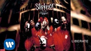 Slipknot  Liberate Audio [upl. by Singh899]