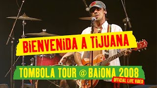 Manu Chao  Bienvenida a Tijuana Tombola Tour  Baiona 2008 Official Live Video [upl. by Covell]