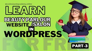 Learn How to make complete website in WordPress from Scratch for beginners Skincare website Part3 [upl. by Corley704]