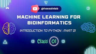 Machine Learning for Bioinformatics 110  Introduction to Python Part 01 [upl. by Timmons]