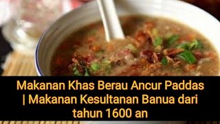 Makanan Khas Berau Ancur Paddas  Makanan Kesultanan Banua dari tahun 1600 an [upl. by Auqenehs661]