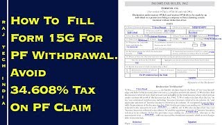 How To Fill Form 15G For PF Withdrawal [upl. by Enrobialc29]