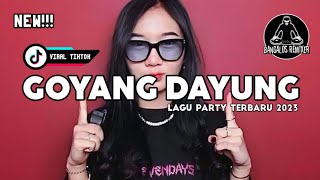 LAGU PARTY TERBARU 2023 💃 GOYANG DAYUNG  Bangalos Remixer [upl. by Laeynad389]