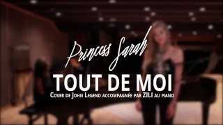 SARAH feat ZILI  Tout de moi  Cover John Legend [upl. by Eudoca]