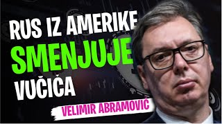 Velimir Abramović RUS IZ AMERIKE SMENJUJE VUČIĆA [upl. by Ecraep68]