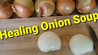 1800S Onion Soup Recipe protein added Great for cold season [upl. by Htesil]