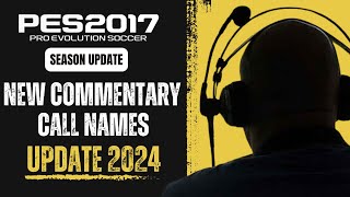 PES 2017  New English Commentary Callname Update 2024 For All Patches   Download amp Install [upl. by Swiercz633]