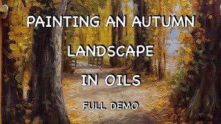 Autumn Landscape OIL PAINTING  FULL DEMO [upl. by Muriah638]